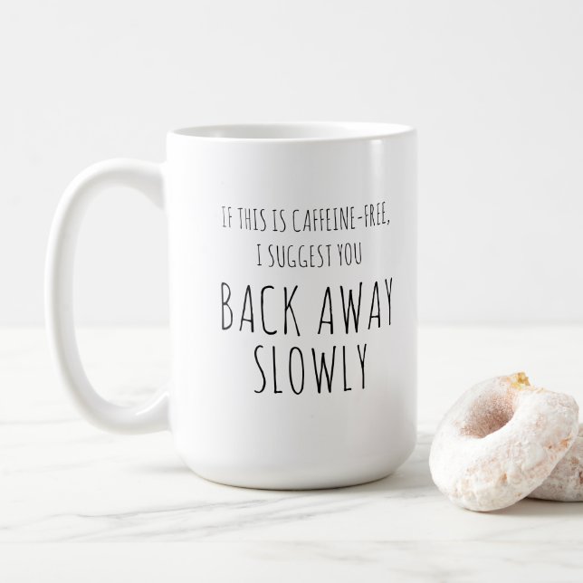 Taza De Café Humor del café, sarcástico "Atrás lentamente" (Con donut)