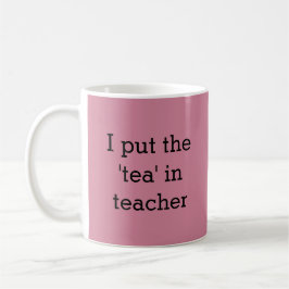 Taza De Café Humor del profesor de Tea Lover - Rosa Polvoriento