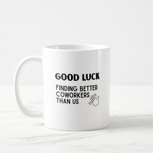 Taza De Café Humor divertido de buena suerte, adiós colega de t (Izquierda)