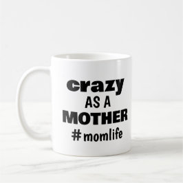 Taza De Café Humor divertido de Día de la Madre de vida de mamá