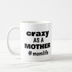 Taza De Café Humor divertido de Día de la Madre de vida de mamá