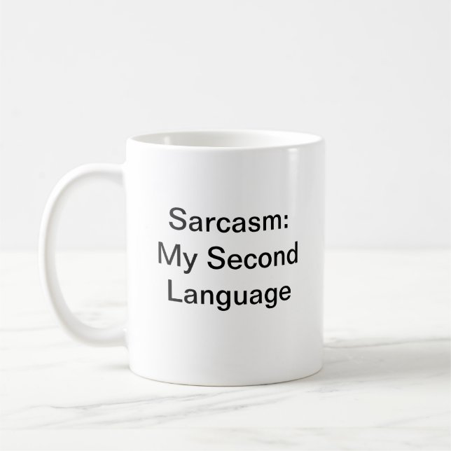 Taza De Café Humor divertido sarcasmo Mi segundo lenguaje Blanc (Izquierda)