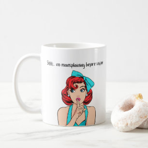 Taza De Café Humor feminista no se mancha antes del café