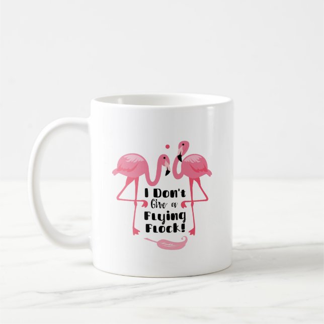 Taza De Café Humor gracioso de flamingo - no doy una bandada vo (Izquierda)