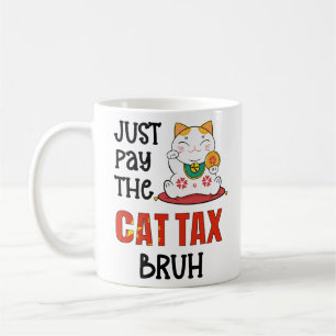 Taza De Café Humor PAGAR EL IMPUESTO A LA GATO