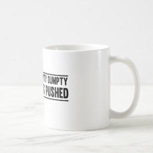 Taza De Café Humpty Dumpty fue empujado
