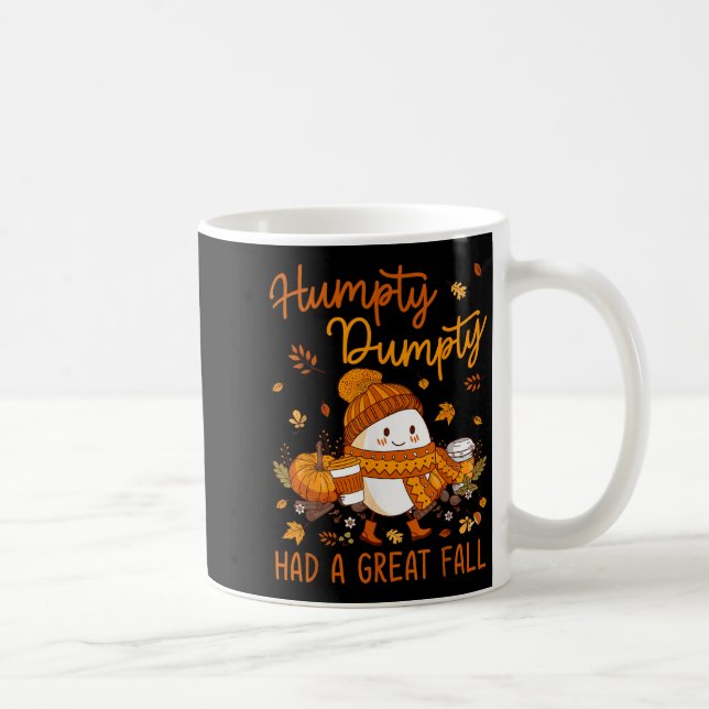 Taza De Café Humpty Dumpty Had A Great Fall Thanksgiving Autumn (Derecha)