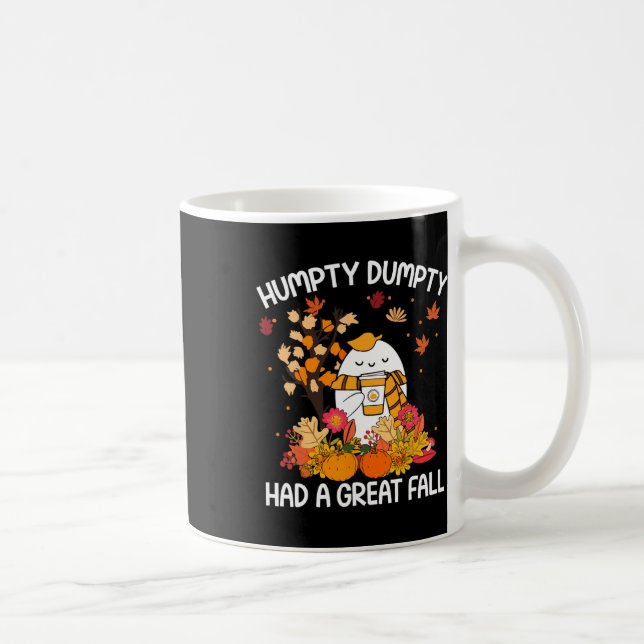 Taza De Café Humpty Funny Dumpty Tuvo Una Gran Caída Feliz Caíd (Derecha)