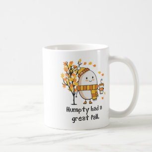Taza De Café Humpty Tuvo Una Gran Caída Graciosa Otoño Molesto 