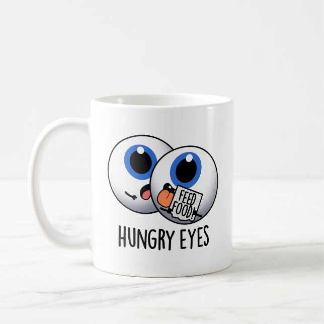Taza De Café Hungry Eyes Funny Eyeball Pun (Izquierda)
