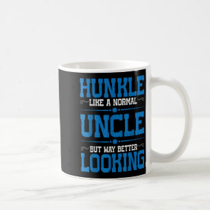 Taza De Café Hunkle, Como Un Tío Normal Pero Mejor Lucir