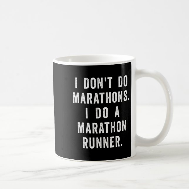 Taza De Café Husband I Dont Do Marathons I Do A Marathon Runne  (Derecha)