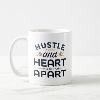 Taza De Café Huste y el corazón te harán pedazos el café Mug