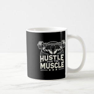 Taza De Café Hustle Por La Construcción Del Cuerpo Del Músculo