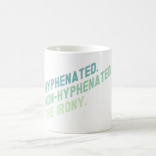 Taza De Café Hyphenated Non-Hyphenated La Cita Graciosa De La I