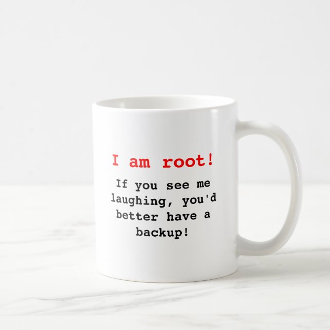 Taza De Café I a root! (Derecha)
