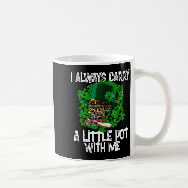 Taza De Café I Always Carry A Little T With Me Irish St. Patric (Derecha)