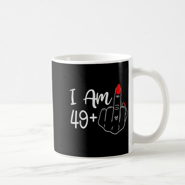 Taza De Café I Am 49 Plus 1 Middle Finger Funny 50th Birthday W (Derecha)
