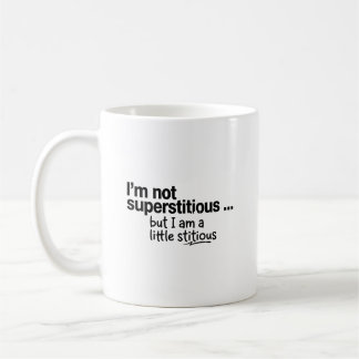 Taza De Café I Am Not Superstitious