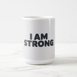 Taza De Café I am strong