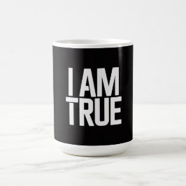 Taza De Café I am true