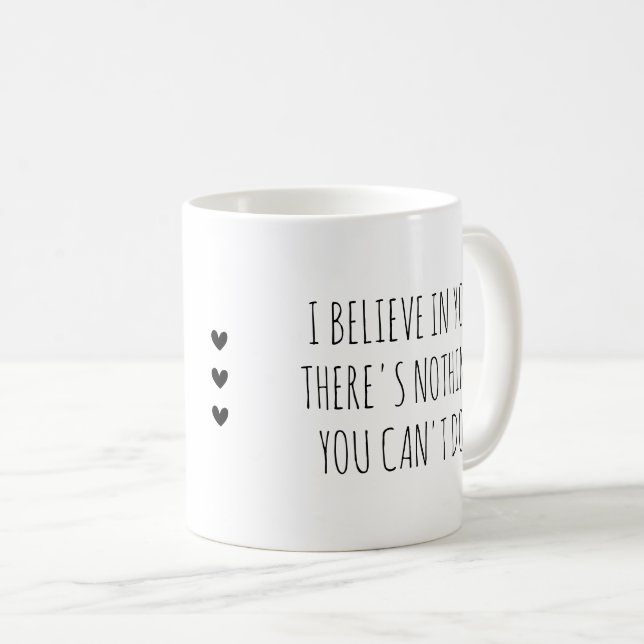 Taza De Café I Believe in  You Self-Care Encouragement (Anverso derecho)