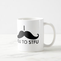 I bigote usted a STFU