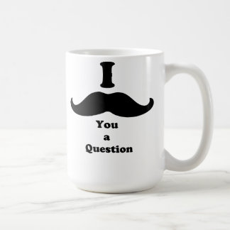 Taza De Café I bigote usted una pregunta