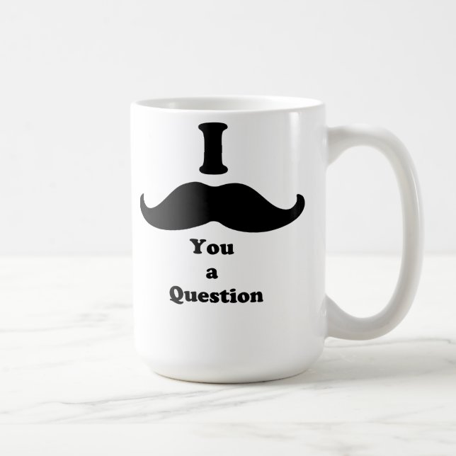 Taza De Café I bigote usted una pregunta (Derecha)