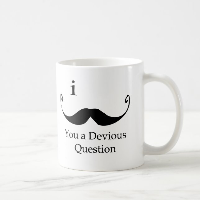 Taza De Café I bigote usted una pregunta desviada (Derecha)