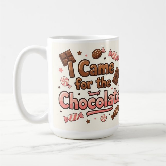 Taza De Café I came for the chocolate  (Izquierda)