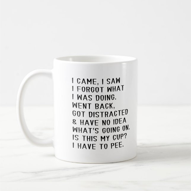 Taza De Café I Came I Saw I Forgot What I was Doing (Izquierda)