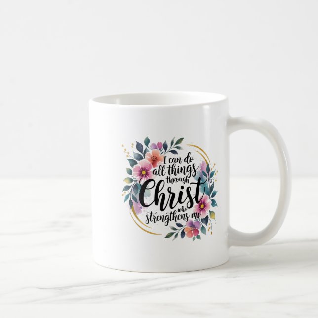 Taza De Café I Can Do All Things Through Christ  (Derecha)