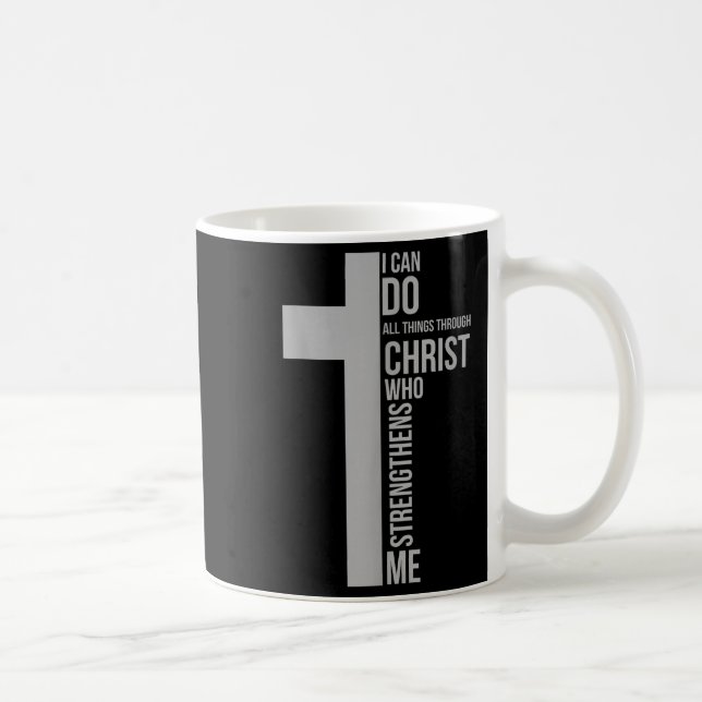 Taza De Café I Can Do All Things Through Christ Who Strengthens (Derecha)