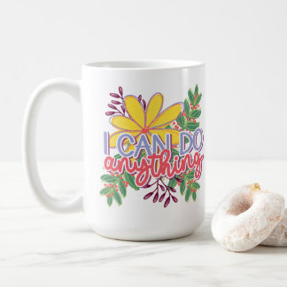 Taza De Café I Can Do Anything motivational design