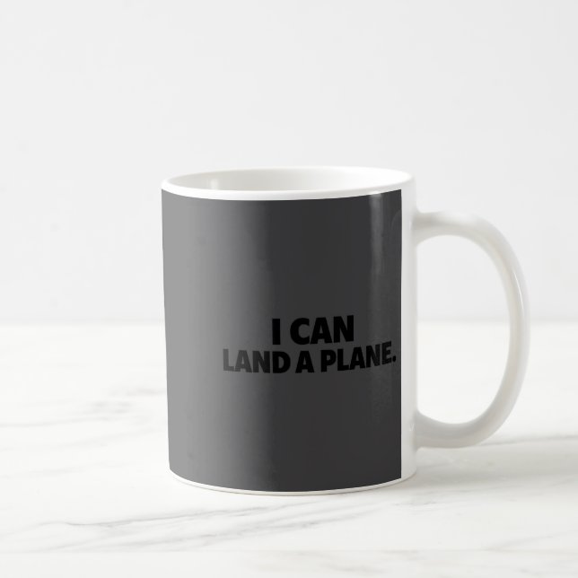 Taza De Café I Can Land A Plane Tee  (Derecha)