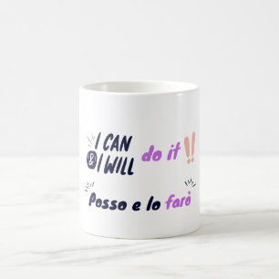 Taza De Café I Can & Will Do it / Posso e lo faro Motivación