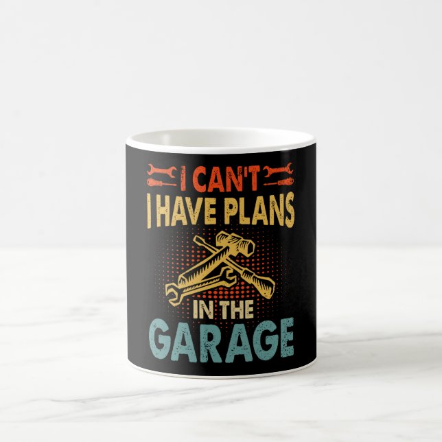 Taza De Café I can't I have plans in the garage (Centro)