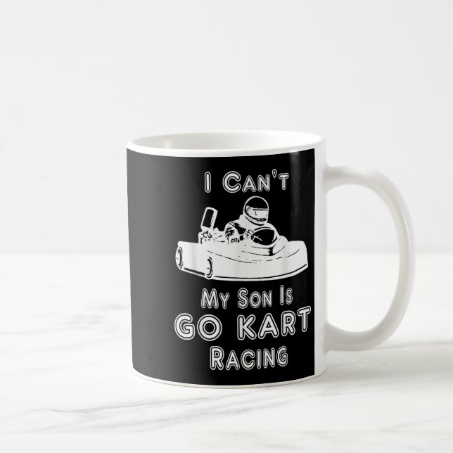 Taza De Café I Can't My Son Is Go Kart Racing  (Derecha)