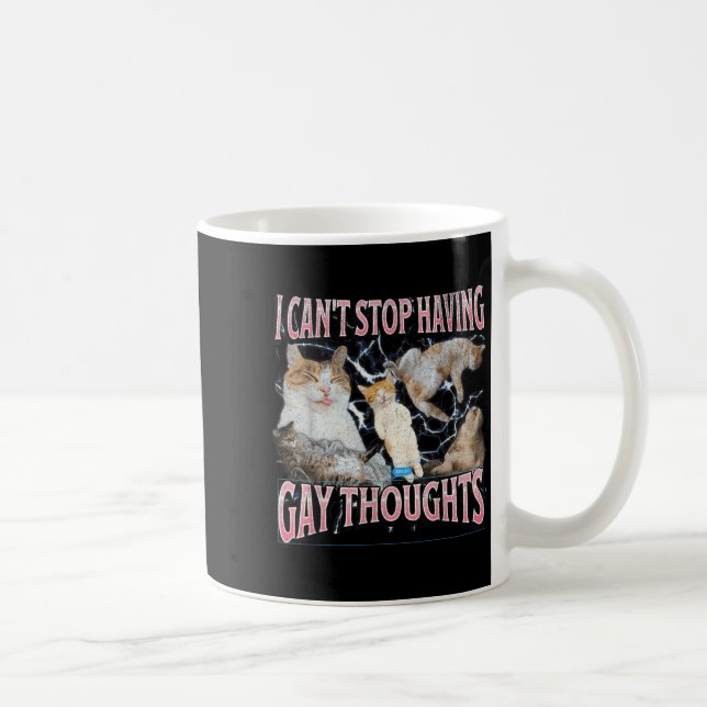 Taza De Café I Can't Stop Having Gay Thoughts Funny Cat Meme Bo (Derecha)
