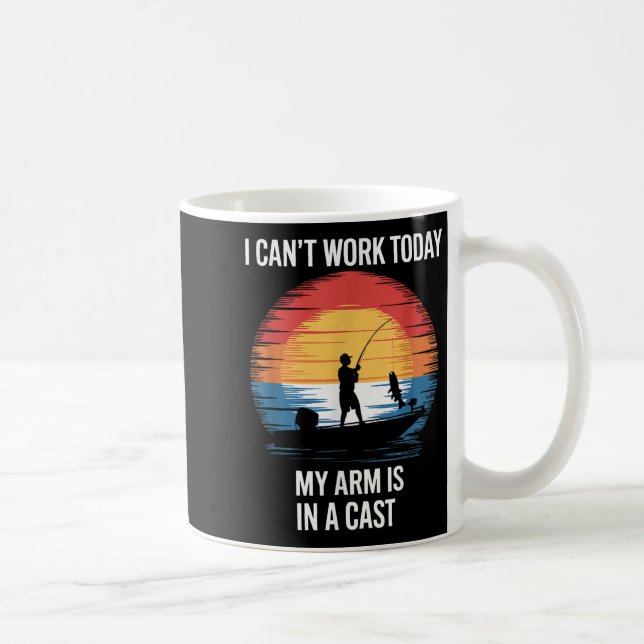 Taza De Café I Can't Work Today My Arm Is In A Cast  (Derecha)