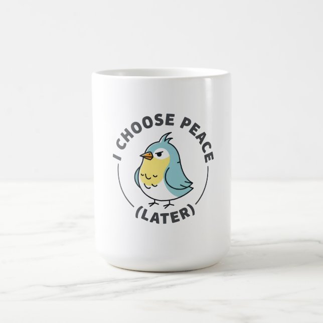 Taza De Café I Choose Peace Later Angry Bird (Centro)
