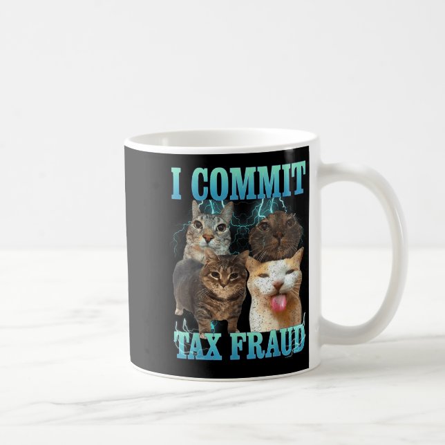 Taza De Café I Commit Tax Fraud Funny Cat Meme Bootleg Graphic  (Derecha)