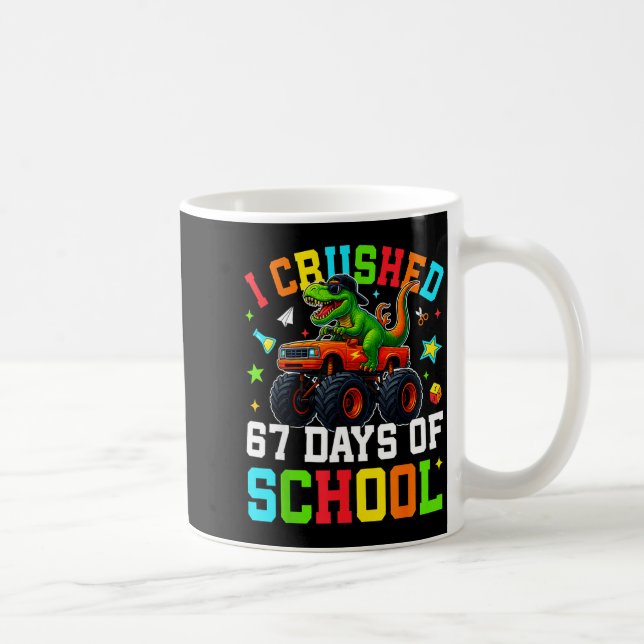 Taza De Café I Crushed 67 Days Of School Funny Six Seven Meme B (Derecha)