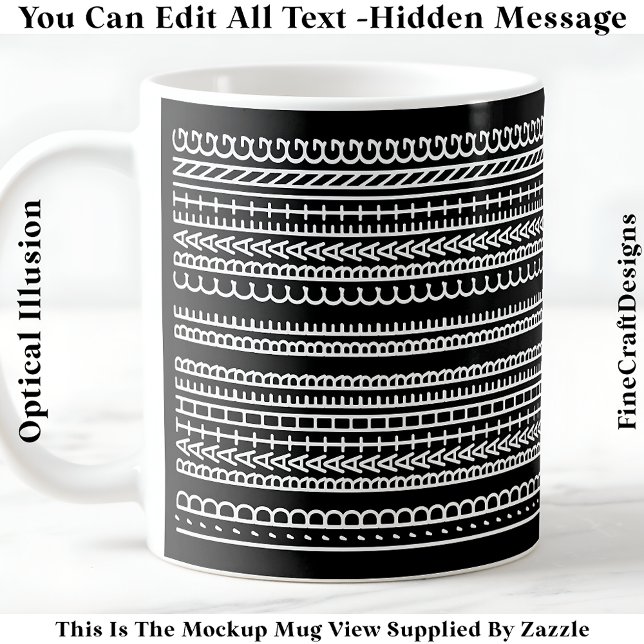Taza De Café I’d Rather Be Crafting Hidden Message 087W Quote (Subido por el creador)