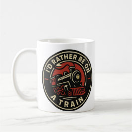 Taza De Café I’d Rather Be On a Train Steam Engine Mug Design