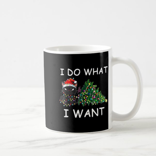 Taza De Café I Do What I Want Funny Christmas Black Cat Xmas  (Derecha)
