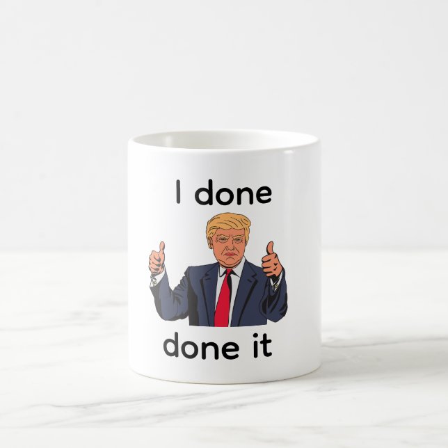 Taza De Café I Done Done It Coffee Mug (Centro)
