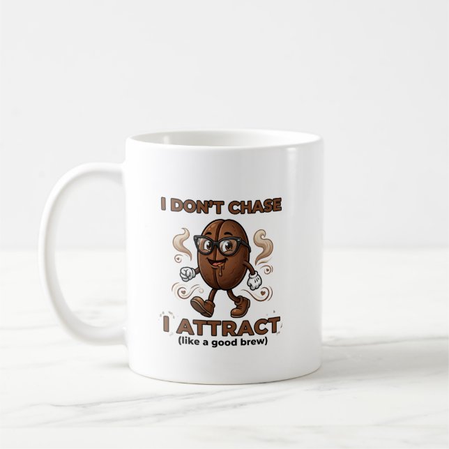Taza De Café I don't chase, I attract (Izquierda)