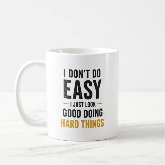 Taza De Café I Dont Do Easy Nurse Confidence Quote (Izquierda)